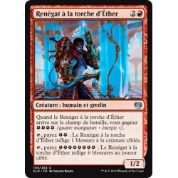 Renégat à la torche d'Éther / Aethertorch Renegade