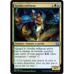 Gredin raffineur / Rogue Refiner