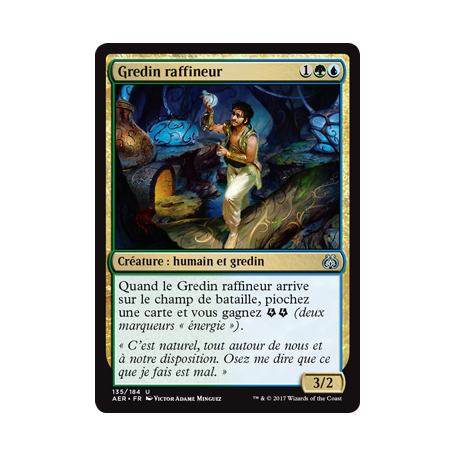 Gredin raffineur / Rogue Refiner