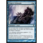 Piège à léthargie / Lethargy Trap