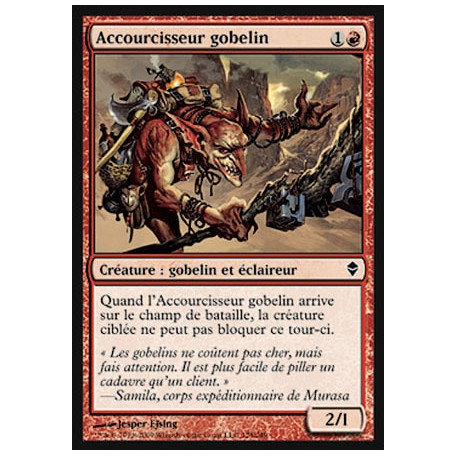 Accourcisseur gobelin / Goblin Shortcutter