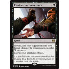 Éliminer la concurrence / Eliminate the Competition