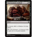 Pourrissement cérébral / Mind Rot